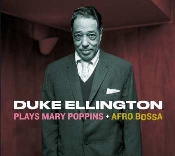 CD Duke Ellington: Plays Mary Poppins / Afro Bossa DIGI