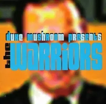 Duke Mushroom: Duke Mushroom Presents The Warriors