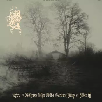 150 - Where The Old Gods Play - Act 1