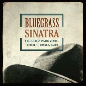Album Craig Duncan: Blue Grass Sinatra (A Bluegrass Instrumental Tribute To Frank Sinatra)