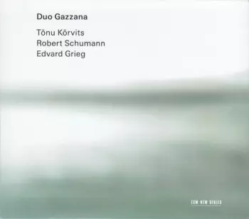 Tõnu Kõrvits / Robert Schumann / Edvard Grieg