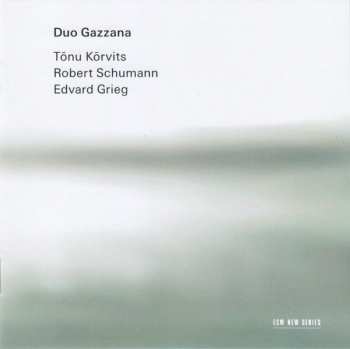 CD Robert Schumann: Tõnu Kõrvits / Robert Schumann / Edvard Grieg