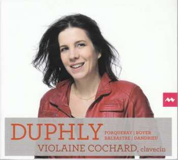 CD Duphly: Violaine Cochard, Clavecin