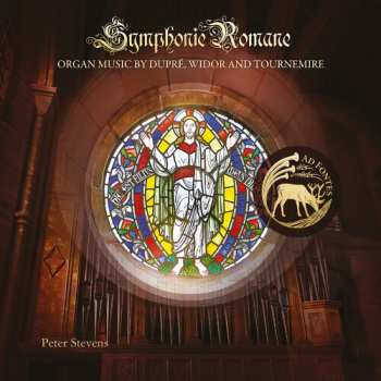 Album Dupre / Tournemire / Stevens: Symphonie Romane