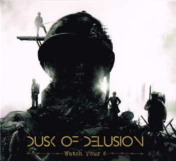 Album Dusk Of Delusion: Watch Your 6