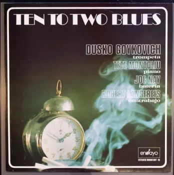 Ten To Two Blues