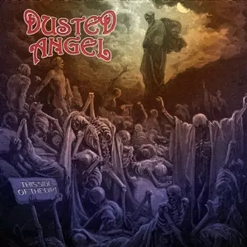 Dusted Angel: This Side Of The Dirt