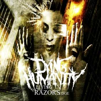 Album Dying Humanity: Living On The Razor's Edge