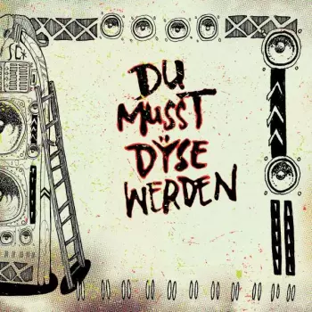 Du Musst Dÿse Werden