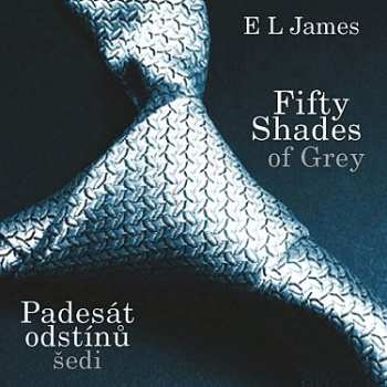 Album E L James: Fifty Shades Of Grey: Padesát Odstínů