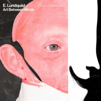 LP E. Lundquist: Art Between Minds CLR | LTD