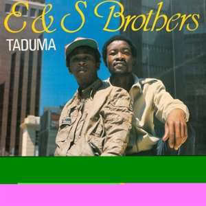 LP E & S Brothers: Taduma