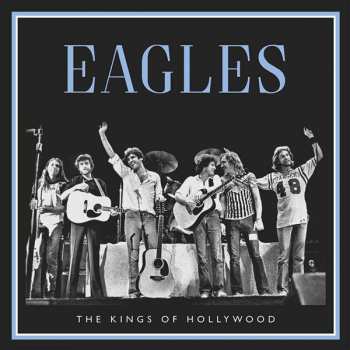 2LP Eagles: The Kings Of Hollywood