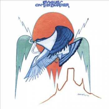 LP Eagles: On The Border