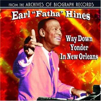 Album Earl Hines: Way Down Yonder in New Orleans