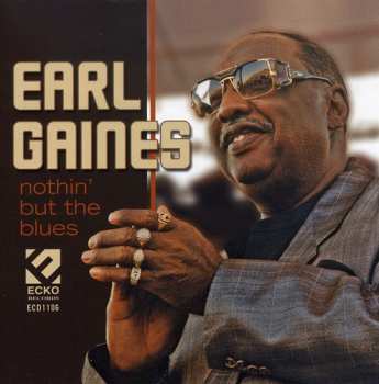 Album Earl Gaines: Nothin But The Blues