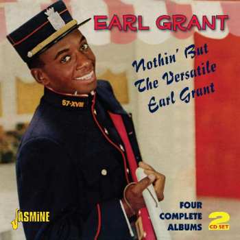 2CD Earl Grant: Nothin' But The Versatile Earl Grant