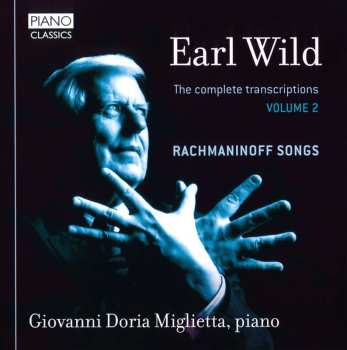 CD Earl Wild: Rachmaninoff Songs (The Complete Transcriptions - Volume 2)