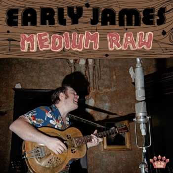 CD Early James: Medium Raw