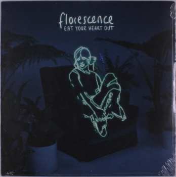 Album Eat Your Heart Out: Florescence