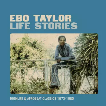 Life Stories (Highlife & Afrobeat Classics 1973-1980)