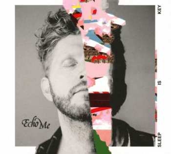Album Echo Me: Sleep Is Key