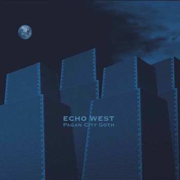 CD Echo West: Pagan City Goth LTD