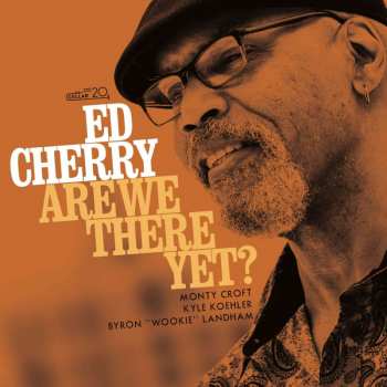 CD Ed Cherry: Are We There Yet?