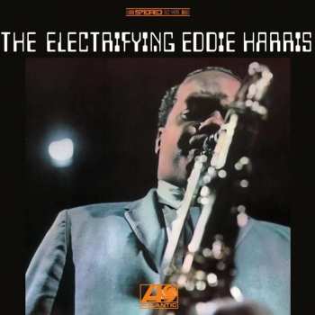 Album Eddie Harris: The Electrifying Eddie Harris