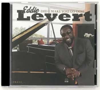 CD Eddie Levert: Did I Make You Go Ooh