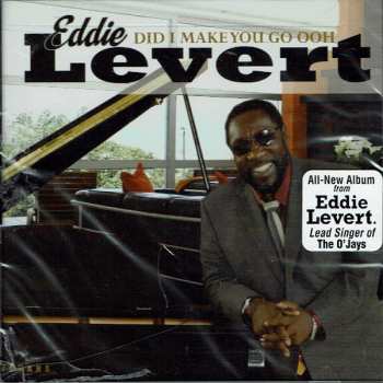 CD Eddie Levert: Did I Make You Go Ooh