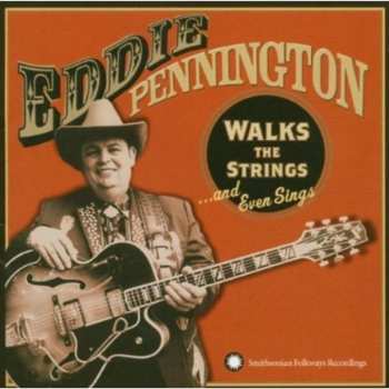 Album Eddie Pennington: Walks The Strings...And Even Sings