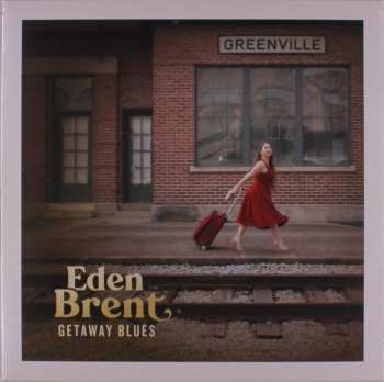 LP Eden Brent: Getaway Blues