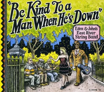 Be Kind To A Man When He's Down