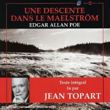 Une Descente Dans Le Maelström (Enregistrement Historique De 1954)