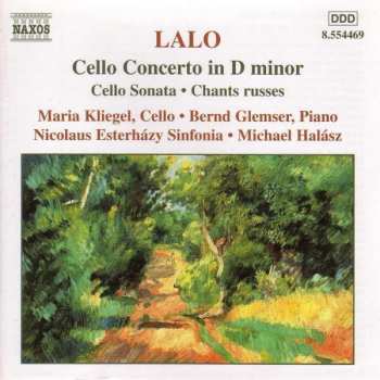 CD Édouard Lalo: Cello Concerto In D Minor • Cello Sonata • Chants Russes