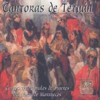CD Various: Cantoras De Tetuán (Cantos Tradicionales De Mujeres Del Norte De Marruecos)