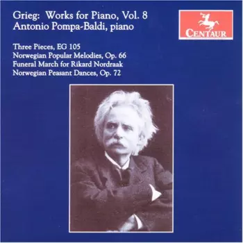 Grieg: Works For Piano, Vol. 8