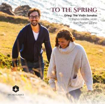 CD Edvard Grieg: To The Spring: The Violin Sonatas