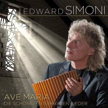 CD Edward Simoni: Ave Maria: Die Schönsten Sakralen Lieder