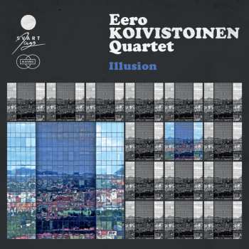 Album Eero Koivistoinen Quartet: Illusion