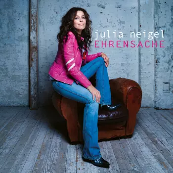 Julia Neigel: Ehrensache