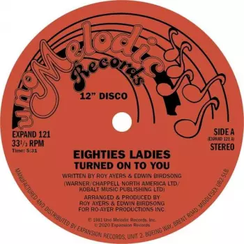 Eighties Ladies: Turned On To You
