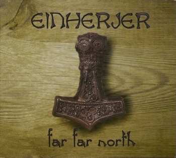 CD Einherjer: Far Far North