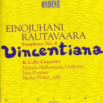Album Einojuhani Rautavaara: Symphony No. 6 "Vincentiana" & Cello Concerto