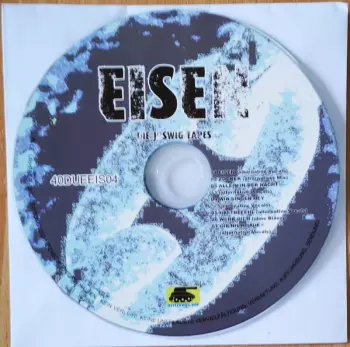 Eisen: Eisen / Eisen II