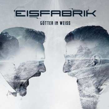 CD Eisfabrik: Götter In Weiss