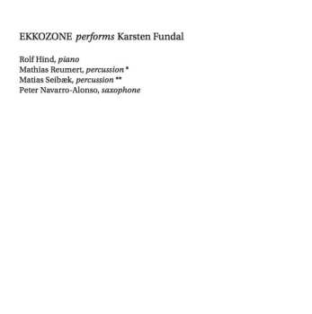 CD Ekkozone: Ekkozone Performs Karsten Fundal