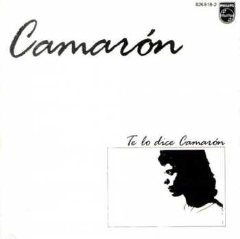 Album El Camarón De La Isla: Te Lo Dice Camarón