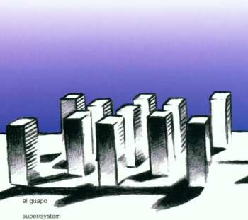 Album El Guapo: Super/System